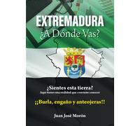 Extremadura: ¿A dónde vas?