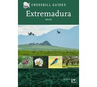 Extremadura: Spain (Crossbill guides, 32)