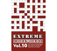 Extreme Codewords Volume 10: 100 tough codewords for adults with no starter letters!