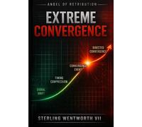 Extreme Convergence: Team Gideon Book III (Angel of Retribution - Team Gideon)