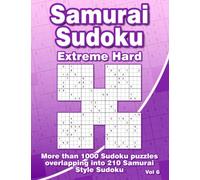 Extreme Hard Samurai Sudoku Puzzle Book: Very Difficult Sudoku Puzzles with 210 Samurai Style Sudoku for Advanced
