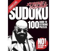 EXTREME HARD SUDOKU PUZZLES FOR ADVANCED SOLVERS: 100 Insane Puzzles Most Sudoku Players Will Never Finish | Designed for Advanced and Expert Sudoku Solvers | No Solutions Included