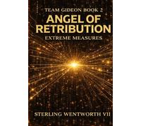 Extreme Measures: Team Gideon Book II (Angel of Retribution - Team Gideon)