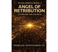 Extreme Measures: Team Gideon Book II (Angel of Retribution - Team Gideon)