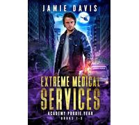 Extreme Medical Services Box Set Vol 1 - 3: Medical Care of the Fringes of Humanity