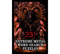 Extreme Metal Band Names Word Search Puzzlebook: 25 Puzzles featuring Names of Death Metal and Black Metal Bands from America and Europe for ... Trivia | 6x9, 50 pages | With Solution Pages