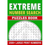 Extreme Number Search Puzzles Book Large Print: For Puzzle Enthusiasts Seeking a Real Challenge in Large Print
