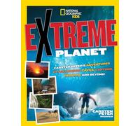 Extreme Planet: Carsten Peter's Adventures in Volcanoes, Caves, Canyons, Deserts, and Beyond!