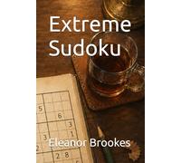 Extreme Sudoku: 100 Large Print Puzzles for Advanced Solvers (SUDOKU For Everyone)