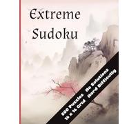 Extreme Sudoku: 800 Hard 16×16 Puzzles | Large Grid Logic Challenges for Advanced Solvers | No Solutions Included for Added Difficulty | Brain Training for Adults and Teens