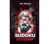 Extreme sudoku book: 300 Extreme Hard Insane & Diabolical Puzzles for Master Level Brainiacs | Cool Minimalist Aesthetic Stylish Design | Solutions Included