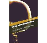 Extreme Sudoku Challenge Book: Hard & Expert Sudoku Puzzles for Smart Minds