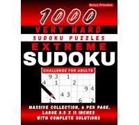 Extreme Sudoku Challenge for Adults: 1000 Very Hard Sudoku Puzzles - Massive Collection, 6 Per Page, Large 8.5 x 11 Inches with Complete Solutions