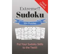 Extreme Sudoku: Extreme Sudoku Puzzles I Put Your Brain to the Test! I 6x9 Inches, 110 Pages I 50+ Puzzles I Solutions Included