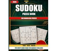 Extreme Sudoku Puzzle Book: 200 Diabolical Puzzles for Serious Solvers - No Easy Clues (Expert / Extreme Hard Sudoku)