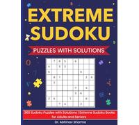 Extreme Sudoku Puzzles with Solutions: Extreme Sudoku Puzzles with Easy to Read Print for Adults, Seniors and Teens | 6 x 9 inches, 120 Pages | 360 ... Gift for Vacations, Holidays and Relaxation