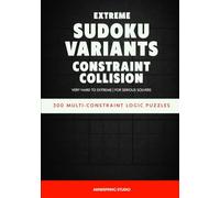 Extreme Sudoku Variants Challenge: Very Hard to Extreme Puzzles for Serious Solvers
