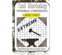 Extreme Tool Word Search Challenge: 55 Difficult Puzzles Packed with Construction Tools, Hardware & Workshop Equipment: Hard Word Searches for Puzzle ... Brainpower with Tough Tool & DIY Vocabulary