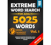 Extreme Word Search for Adults, Noun Edition: Big 5025 Word Search for Adults Looking for a Brain Workout - Improve Cognitive Processing, Boost Memory, Expand Vocabulary and Unwind (Volume 1)