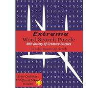 Extreme Word Search Puzzle 400 Variety of Creative Puzzle: Brain Challenge 11 Different Section to Solve which included Spanish & French with meanings (book size 8.5*11)