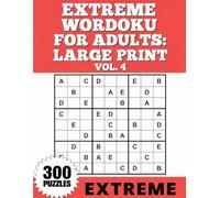 Extreme Wordoku for Adults Large Print Vol. 4: Crystal Clear Grids with Complete Solutions