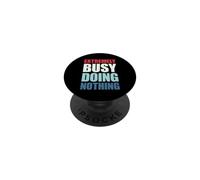 Extremely Busy Doing Nothing PopSockets PopGrip Adhesivo