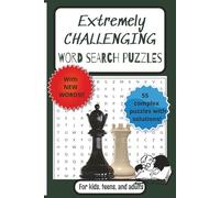 Extremely Challenging Word Search Puzzles: For Brilliant Minds & Word Lovers of All Ages | Advanced Vocabulary Hunt for Brainiacs | 55 Complex Puzzles with Solutions | Gifts for Intellects