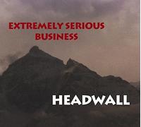 Extremely Serious Busines - Headwall