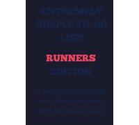 EXTREMELY SIMPLE TO-DO LIST RUNNERS EDITION: A simple checklist to race through tasks with focus and ease
