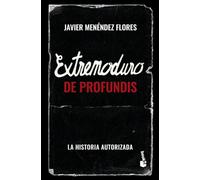 Extremoduro: De Profundis: La historia autorizada (Biografías y Memorias)