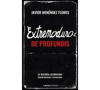 Extremoduro: De Profundis: La historia autorizada (edición ampliada y actualizada) (Música)
