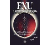 Exu O Realizador De Desejos (ebook)