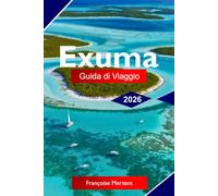 Exuma Guida di viaggio 2026: Esplora Great Exuma, Little Exuma e le Exuma Cays con spiagge mozzafiato, maiali nuotatori ed esperienze indimenticabili alle Bahamas