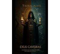 Exus Caveiras: Guardiões da Calunga e Senhores do Mistérios