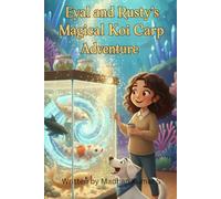Eyal and Rusty’s - Magical Koi Carp Adventure