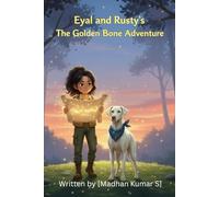 Eyal and Rusty’s The Golden Bone Adventure