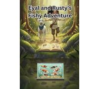 Eyal and Rusty's - Fishy Adventure