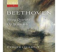 Eybler Quartet - Ludwig van Beethoven: String Quartets, Op. 18 Nos. 4-6