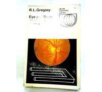 Eye and Brain the Psychology of Seeing