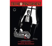 Eye Classics: Crime and Punishment: Fyodor Mikhailovich Dostoyevsky / David Zane Mairowitz (graphic novel)