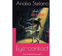 Eye-contact: Sous l'emprise d'un regard