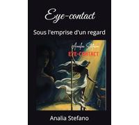 Eye-contact: Sous l'emprise d'un regard