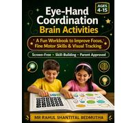 Eye-Hand Coordination Brain Activities: A Screen-Free Brain-Boosting Workbook for Kids Ages 4-15