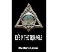 Eye in the Triangle: Book Two of the Neoflynn Phoenix