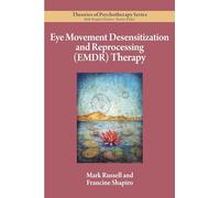 Eye Movement Desensitization and Reprocessing (EMDR) Therapy (Theories of Psychotherapy Series®)