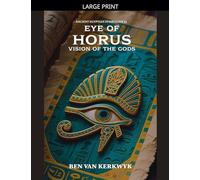 Eye of Horus, Vision of the Gods: 5 (Ancient Egyptian Symbolism)