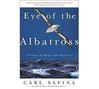 EYE OF THE ALBATROSS: Visions of Hope and Survival