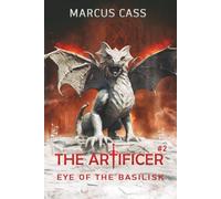 Eye of the Basilisk (The Artificer Book 2): A Portal Progression Fantasy Series