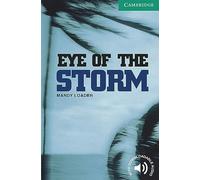 Eye of the Storm. Level 3 Lower Intermediate. A2+. Cambridge English Readers.