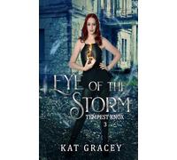 Eye of the Storm: Tempest Knox Series Book 3 (Rising Storm)